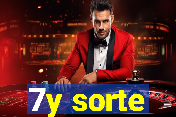 7y sorte